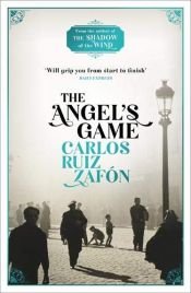 book cover of The Angel's Game by Carlos Ruiz Zafón