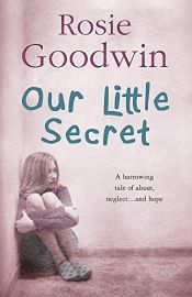 book cover of Our Little Secret by Rosie Goodwin