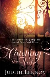 book cover of Catching the Tide by Judith Lennox