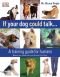Si votre chien pouvait parler...