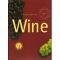 Wine: A History of Enjoying Wines: Completely Revised 5th Edition