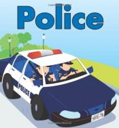 book cover of Police: Hurrying! Helping! Saving! by Patricia Hubbell
