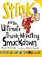 Stink: The Ultimate Thumb-Wrestling Smackdown (Book #6)