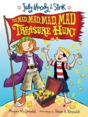 book cover of Judy Moody & Stink: The Mad, Mad, Mad, Mad Treasure Hunt by Megan McDonald