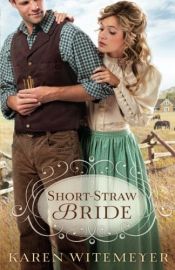 book cover of Short-Straw Bride by Karen Witemeyer