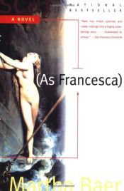 book cover of As Francesca by Martha Baer