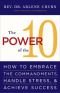 The Power of the 10: How to Embrace the Commandments, Handle Stress and Achieve Success