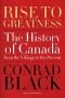 Rise to Greatness: The History of Canada From the Vikings to the Present
