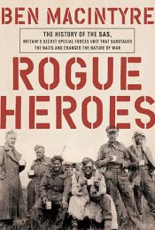 book cover of Rogue Heroes by Ben Macintyre