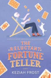 book cover of The Reluctant Fortune-Teller by Keziah Frost