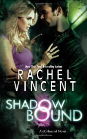 book cover of Shadow Bound (An Unbound Novel) by Rachel Vincent
