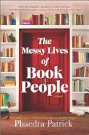 book cover of The Messy Lives of Book People by Phaedra Patrick