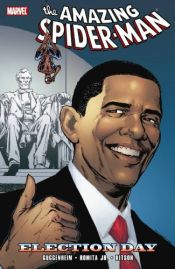 book cover of Spider-Man: Election Day by Marc Guggenheim|Mark Waid|Zeb Wells