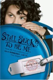 book cover of Still Sucks to Be Me: The All-true Confessions of Mina Smith, Teen Vampire by Kimberly Pauley