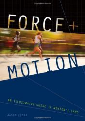 book cover of Force and Motion: An Illustrated Guide to Newton's Laws by Jason Zimba