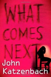 book cover of What Comes Next by Τζον Κάτζενμπαχ