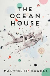 book cover of The Ocean House by Mary-Beth Hughes