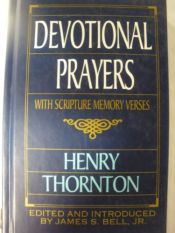 book cover of Devotional Prayers (With Scripture Memory Verses) by Henry Thornton