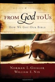 book cover of From God To Us Revised and Expanded: How We Got Our Bible by Norman L. L.. Geisler