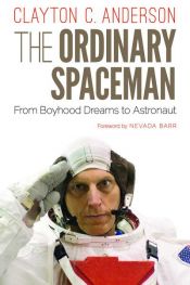 book cover of The Ordinary Spaceman by Clayton C. Anderson