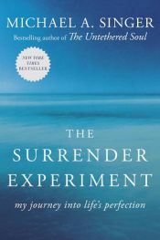 book cover of The Surrender Experiment by Michael A. Singer