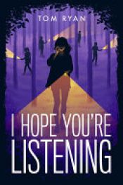 book cover of I Hope You're Listening by Tom K. Ryan