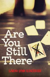 book cover of Are You Still There by Sarah Lynn Scheerger