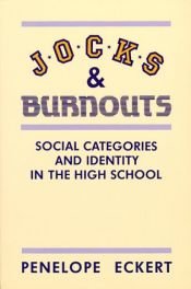 book cover of Jocks and Burnouts: Social Categories and Identity in the High School by Penelope Eckert