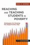 Reaching and Teaching Students in Poverty