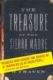 book cover of The treasure of the Sierra Madre by B. Traven