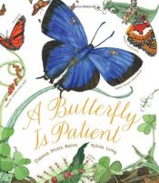book cover of Butterfly is patient, A by Dianna Hutts Aston