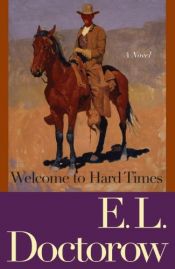 book cover of Welcome to Hard Times by Edgar Lawrence Doctorow
