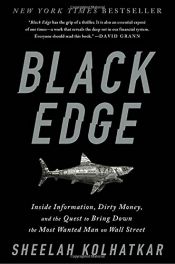 book cover of Black Edge: Inside Information, Dirty Money, and the Quest to Bring Down the Most Wanted Man on Wall Street by Sheelah Kolhatkar