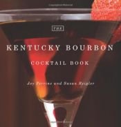 book cover of The Kentucky bourbon cocktail book by Joy Perrine|Susan H. Reigler