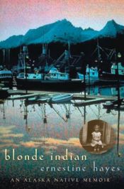 book cover of Blonde Indian: An Alaska Native Memoir (Sun Tracks) by Ernestine Hayes