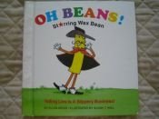 book cover of Oh Beans!: Starring Wax Bean by Ellen Weiss
