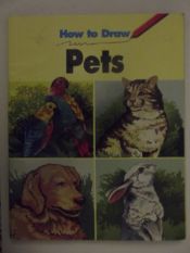 book cover of How to Draw Pets by Janice Kinnealy|Linda Murray