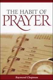 book cover of The Habit of Prayer by Raymond Chapman