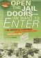 Open the Jail Doors - We Want to Enter: The Defiance Campaign Against Apartheid Laws, South Africa, 1952 (Civil Rights Struggles Around the World)