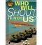 Who Will Shout If Not Us?: Student Activists and the Tiananmen Square Protest, China, 1989 (Civil Rights Struggles Around the World)