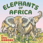 book cover of Elephants of Africa by Gail Gibbons