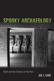 book cover of Spooky Archaeology by Jeb J. Card
