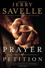 book cover of Prayer of Petition: Breaking Through the Impossible by Dr. Jerry Savelle