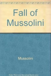 book cover of Fall of Mussolini by Mussolini