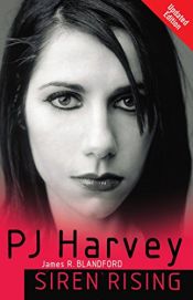 book cover of PJ Harvey Siren Rising by James R. Blandford