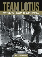 book cover of Team Lotus: My View From the Pitwall by Peter Warr