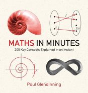 book cover of Maths in Minutes by Paul Glendinning|Quercus