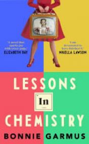book cover of Lessons in Chemistry by Bonnie Garmus