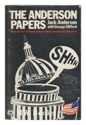 book cover of The Anderson Papers: From the Files of America's Most Famous Investigative Reporter by Jack Anderson