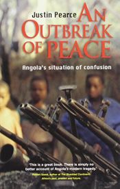 book cover of An Outbreak of Peace: Angola's Situation of 'Confusion' by Justin Pearce